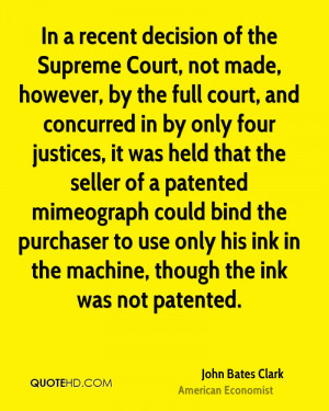 In a recent decision of the Supreme Court, not made, however, by the ...