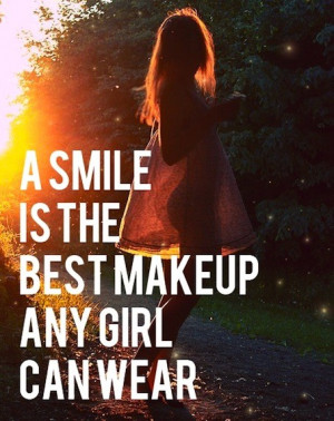 smile_is_the_best_makeup_any_girl_can_wear
