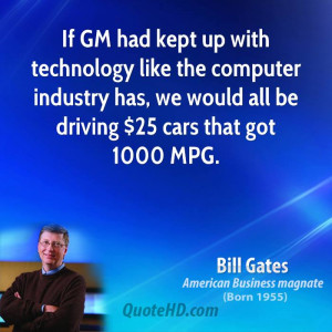 If GM had kept up with technology like the computer industry has, we ...