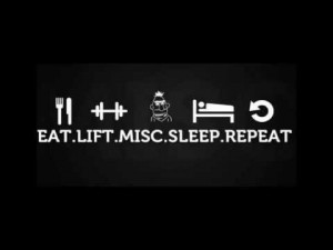 Eat. Lift. Misc. Sleep. Repeat.