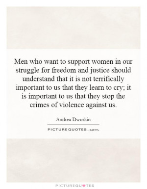 Men who want to support women in our struggle for freedom and justice ...