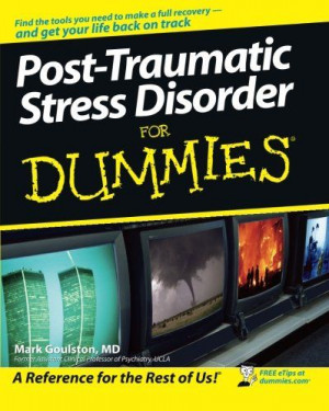 Post-Traumatic Stress Disorder For Dummies / Mark Goulston