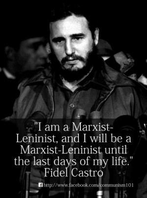 ... Birthday of Comrade Fidel Castro Ruz, leader of the Cuban Revolution