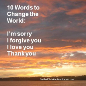 Number 3: 10 words to change the world. My spiritual director told me ...