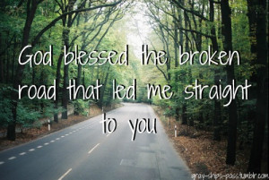 Bless the Broken Road -Rascal Flatts