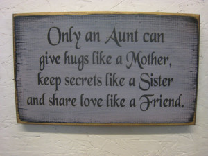 Rustic Country Sign for Your Aunt... Only an Aunt can give hugs like a ...