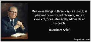 Men value things in three ways: as useful, as pleasant or sources of ...
