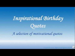 Happy Birthday Inspirational Quotes -- 21 Birthday Wishes