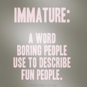 app inspirational quote inspirationalquote immature Immaturity ...