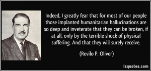 Indeed, I greatly fear that for most of our people those implanted ...