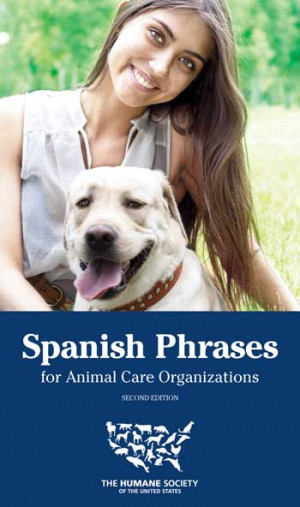 » Publications » For the Animal Care Community » Spanish Phrases ...