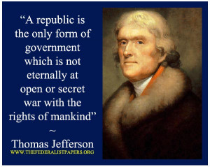 Thomas Jefferson Quote, The republican form of government