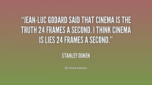 quote-Stanley-Donen-jean-luc-godard-said-that-cinema-is-the-176157.png
