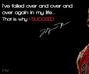 ve Failed Over And Over And Over Again In My Life…That Is Why I ...