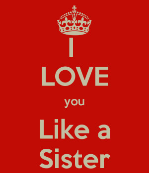 Love You Like a Sister