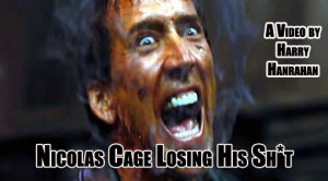 NICOLAS CAGE LOSING HIS SHIT