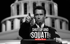 ... Quotes - Arnold Schwarzenegger Quote Wallpaper | Shut Up And SQUAT