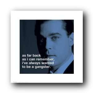Good Fellas Always Be Gangster Quote 16X16 Poster Ss078