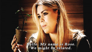 Doctor Who Rose Tyler Quotes Rose tyler