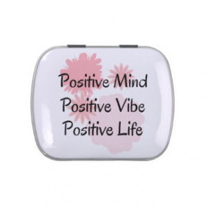 Positive Mind, Positive Vibe, Positive Life Quote Jelly Belly Candy ...