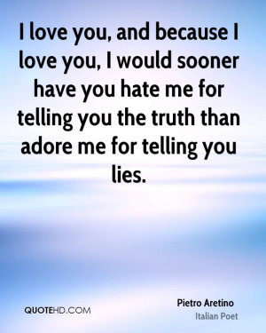 ... -aretino-poet-i-love-you-and-because-i-love-you-i-would-sooner.jpg