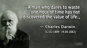 ... of time has not discovered the value of life.„— Charles Darwin