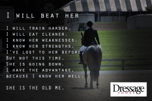is the old me.Events Quotes, Equestrian Quotes, Hors Quotes, Dressage ...