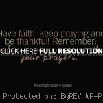 ... quotes, sayings, faith, pray, thankful, god favorite quotes, sayings