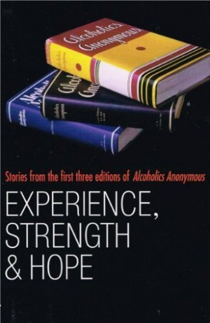 Experience, Strength and Hope: Stories from the First Three Editions ...