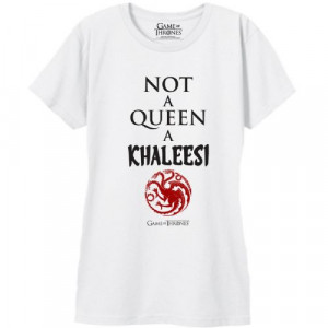 Game Of Thrones Not A Queen Khaleesi Juniors White T Shirt