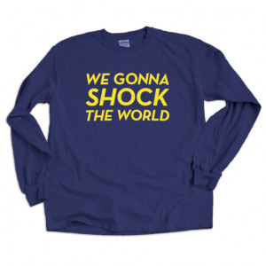 Image of We Gonna Shock the World Long-Sleeved