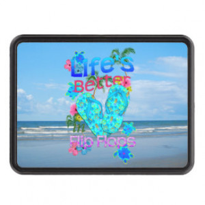Life Is Better In Flip Flops Tow Hitch Cover