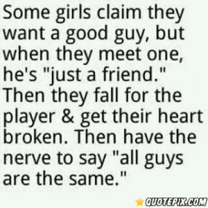 Some Girls Claim They Want A Good Guy, - QuotePix.com - Quotes ...