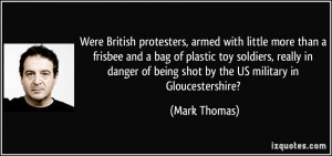 Were British protesters, armed with little more than a frisbee and a ...
