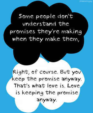 Love is keeping the promise anyway.