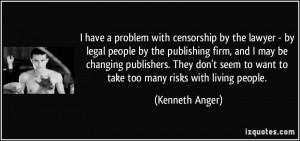 have a problem with censorship by the lawyer - by legal people by ...