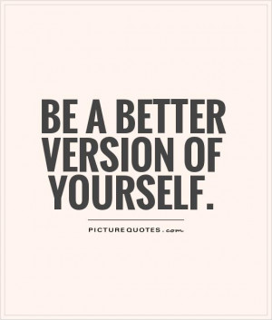 Quotes About Bettering Yourself
