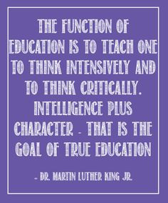 ... That is the goal of true education.