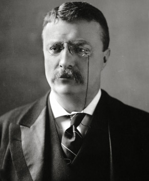 Teddy Roosevelt, the26th President of the United States