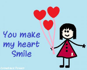 you make my heart smile quotes My Heart