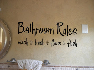 Vinyl Quote- Wash, Brush, Floss, and Flush - special buy any 2 quotes ...