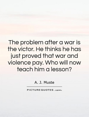 War Quotes A J Muste Quotes