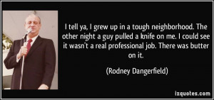 Rodney Dangerfield Last Words