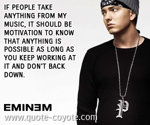 Inspirational Quote by Eminem