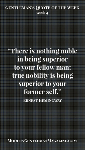 True nobility... Love this! Ernest Hemingway quote.: Hemingway Quotes ...