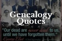 quotes genealogy quotes quotes family history genealogy quotes quote ...
