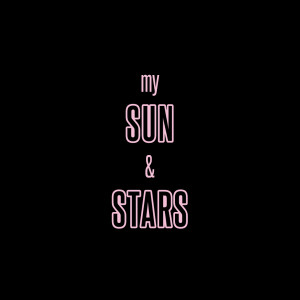 Short Love Quotes 77: my SUN & STARS