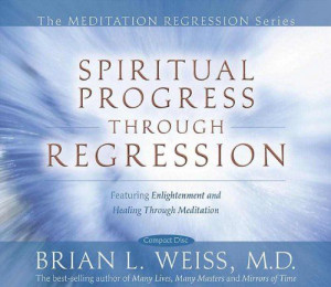 Spiritual Progress Through Regression (The Meditation Regression ...