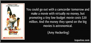 and make a movie with virtually no money, but promoting a tiny low ...
