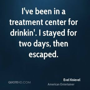 evel-knievel-evel-knievel-ive-been-in-a-treatment-center-for-drinkin ...